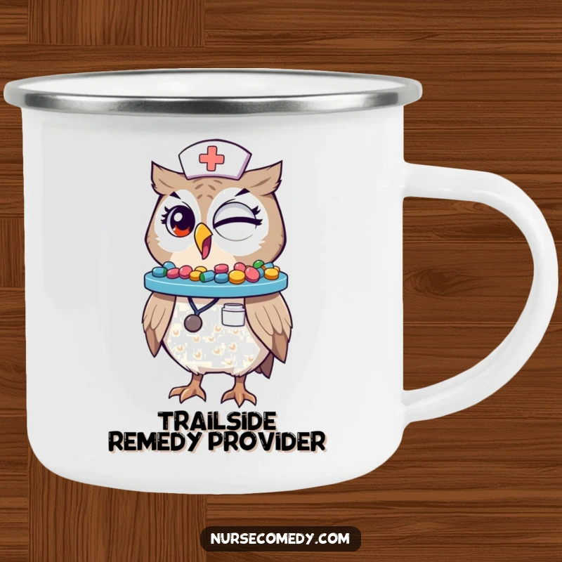 Funny Winking Owl Nurse Camping Mug: A durable enamel mug showing a winking owl nurse with a tray of pills, ideal for outdoor humor.