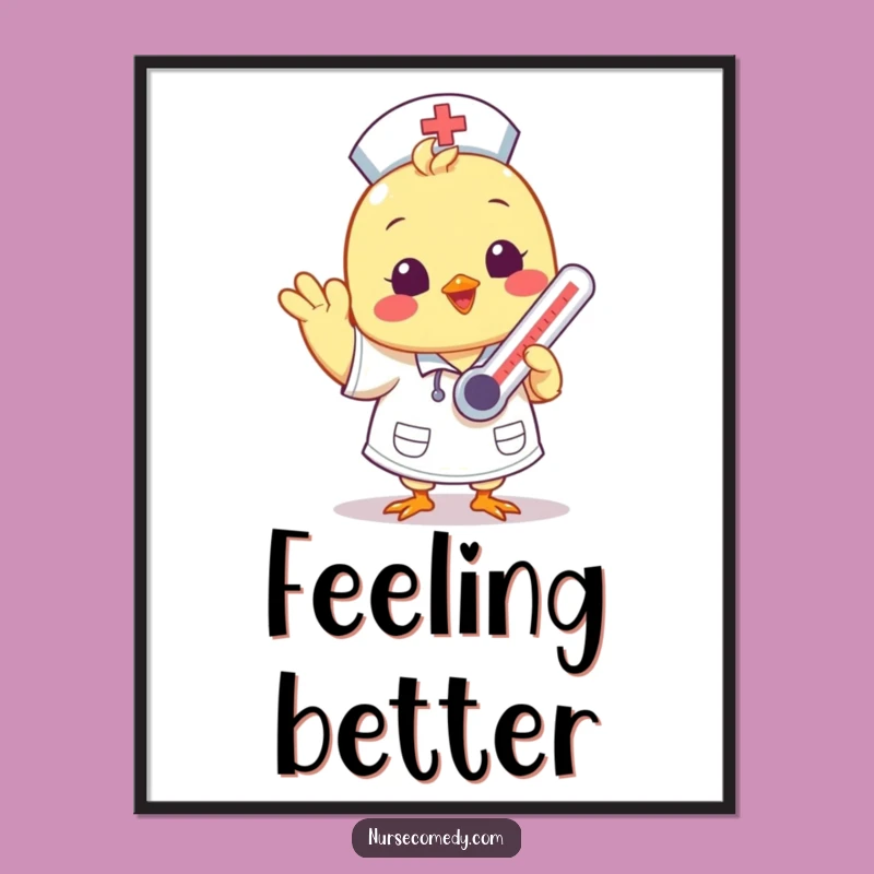 Funny Chick Nurse Digital Art: Cheerful Recovery Decor Funny Gift