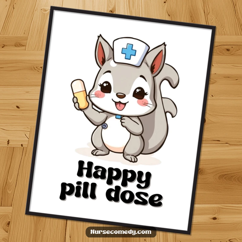 Funny Squirrel Nurse Digital Art Print: cheerful squirrel offering a pill, instant funny gift.