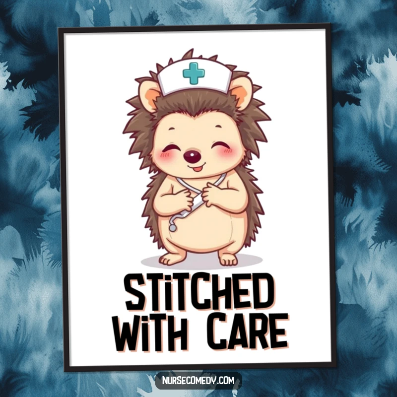 Funny digital art print of a hedgehog nurse character bandaging a paw, celebrating healthcare professionals.