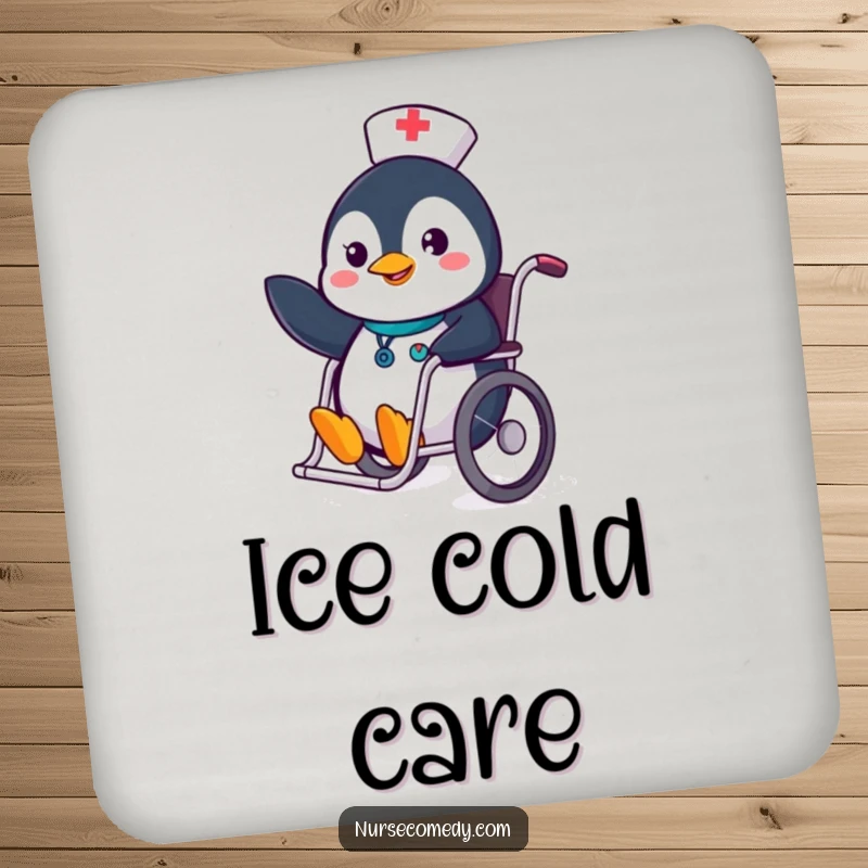 Funny Penguin Nurse Coaster with a cheerful penguin nurse sliding in a wheelchair, protecting furniture.