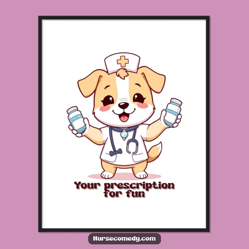 Funny Kawaii Dog Nurse Poster: Juggling Medicine Bottles with Maximum Glee