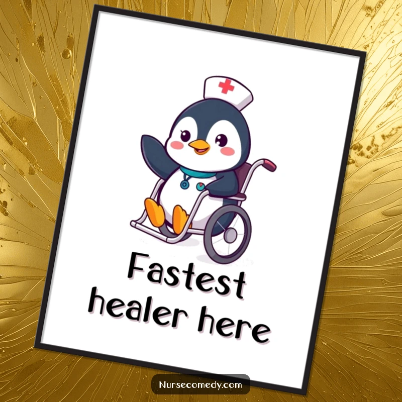 Funny Penguin Nurse Poster showing a cheerful penguin nurse sliding in a wheelchair and waving, ideal for decor.