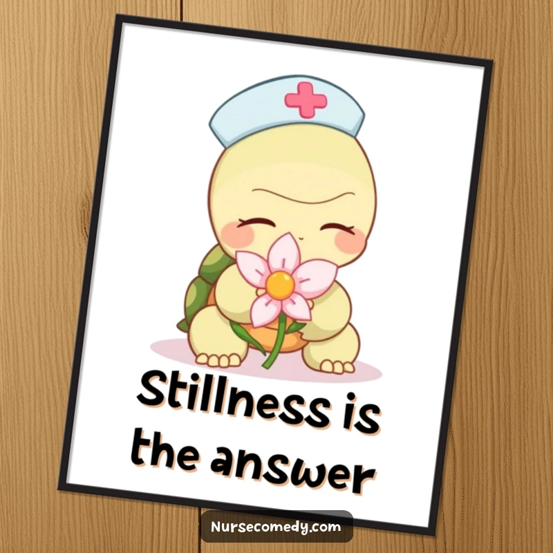 Funny turtle nurse poster featuring a character slowly offering a calming flower, symbolizing peace and gentle humor for wall decor.