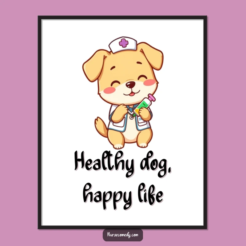 Funny Dog Nurse Poster - Whimsical Wall Art for a Playful Boost