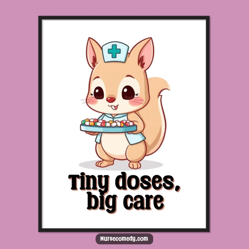 Funny Squirrel Nurse Poster: Energetic Wall Art for Healthcare Appreciation