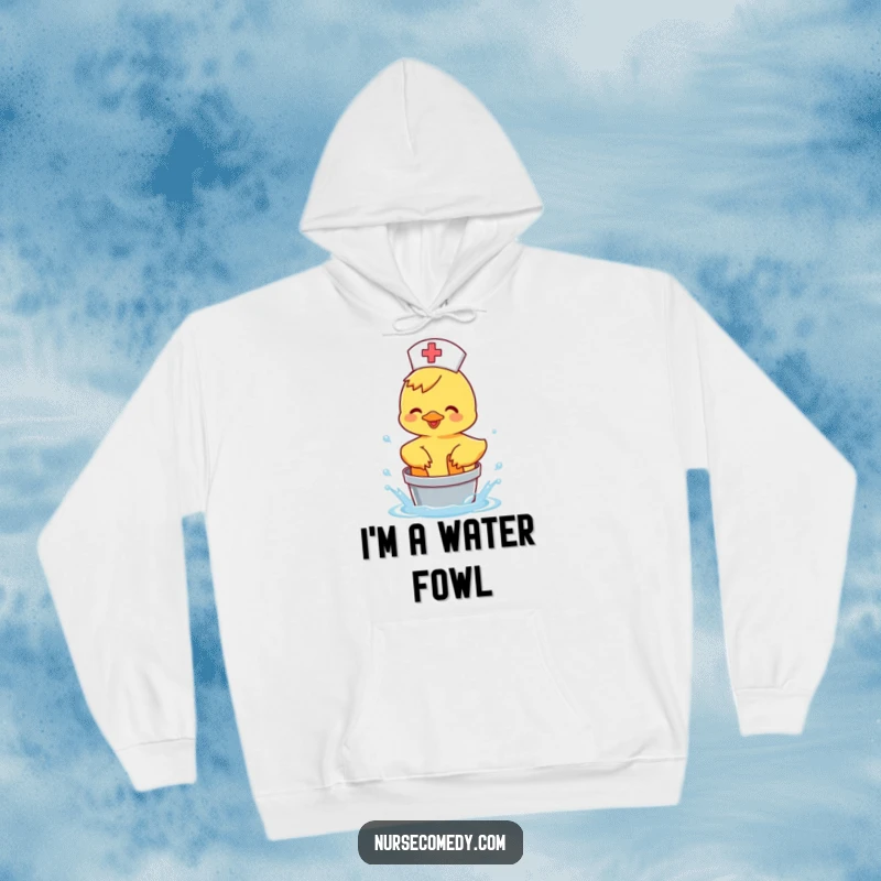 Funny Duck Nurse Hoodie: a happy duck happily splashes water in a bucket, a warm funny gift.