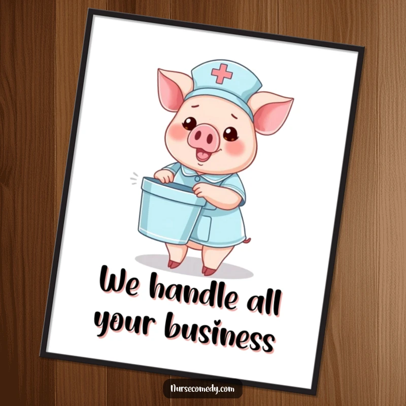 Funny Free Printable Wall Art: A pig nurse character holding a tiny bedpan and waving with a big, cheerful smile.