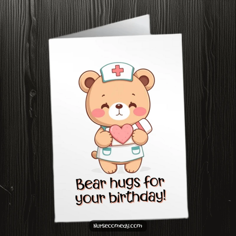 Funny Free Printable Bear Nurse Birthday Card: A cute bear nurse character holding a bandage decorated with a big red heart.