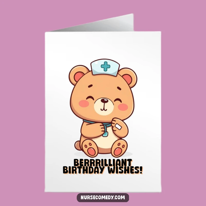 Free Printable Bear Nurse Birthday Card: Funny Downloadable Gift for Gentle Souls!