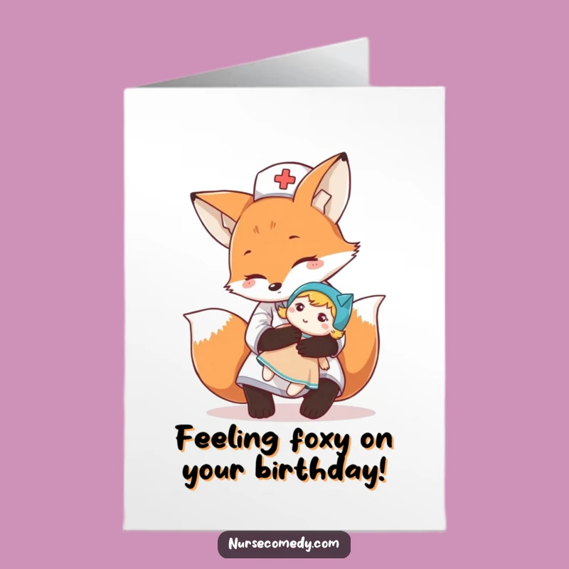 Free Printable Fox Nurse Birthday Card: Funny Hugging Doll DL Gift
