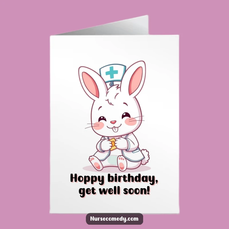 Free Printable Birthday Card: Bunny Nurse Heals!