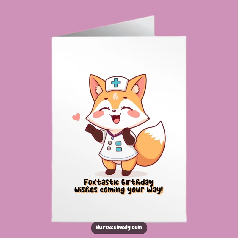 Free Printable Birthday Card: Funny Fox Nurse Patting Back - Downloadable Gift