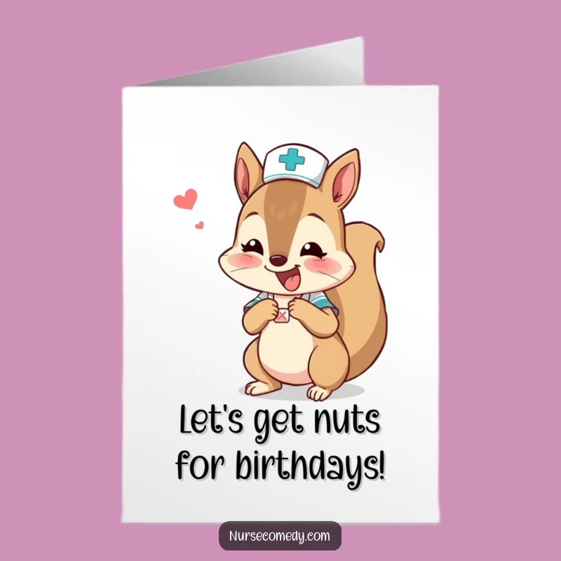 Free Printable Squirrel Nurse Birthday Card: Boo-Boo Bandage Downloadable Greeting
