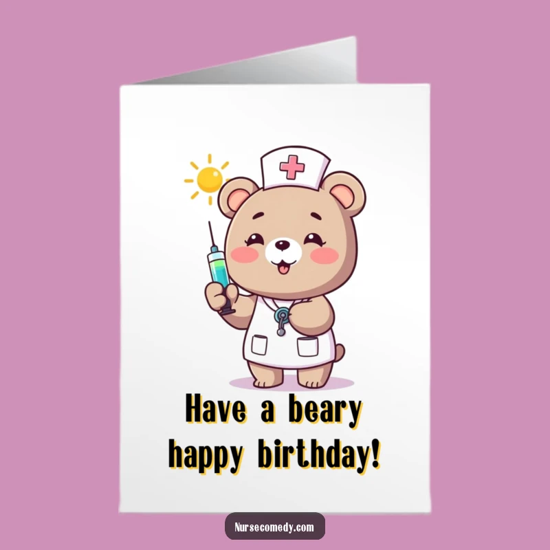 Free Printable Birthday Card: Bear Nurse's Sunshine!
