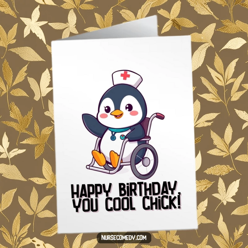 Funny Free Printable Penguin Nurse Birthday Card: A penguin nurse slides cheerfully in a wheelchair, waving hello on a birthday.