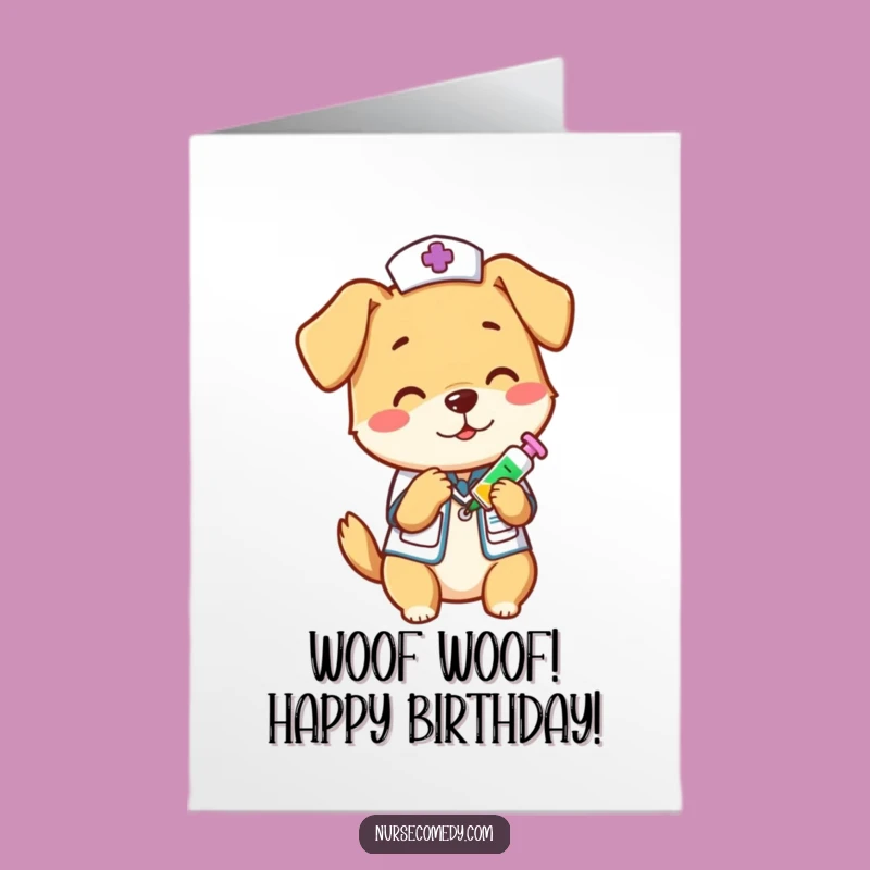 Free Printable Dog Nurse Birthday Card: Funny Downloadable Gift for Energetic Celebrations!