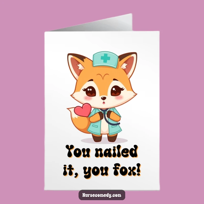 Free Printable Fox Nurse Congratulates You - Funny Downloadable Card