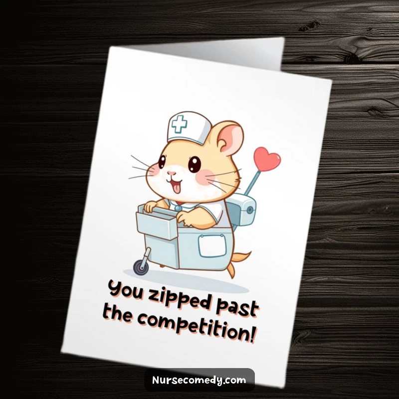 Free Printable Congratulations Card: A hamster nurse character zipping through with a medicine cart, bringing good news.