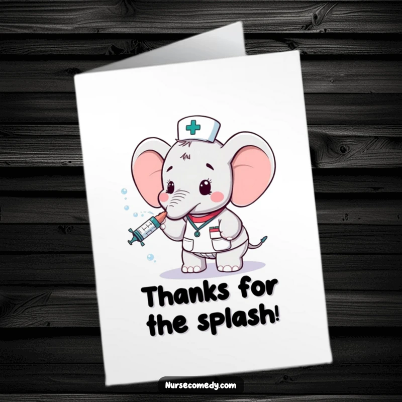 Funny Free Printable Thank You Card: Silly elephant nurse character spraying a gentle thank you mist with a syringe.