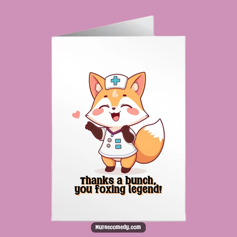 Free Printable Thank You Card: Fox Nurse Patting Back - Humorous Downloadable Gift