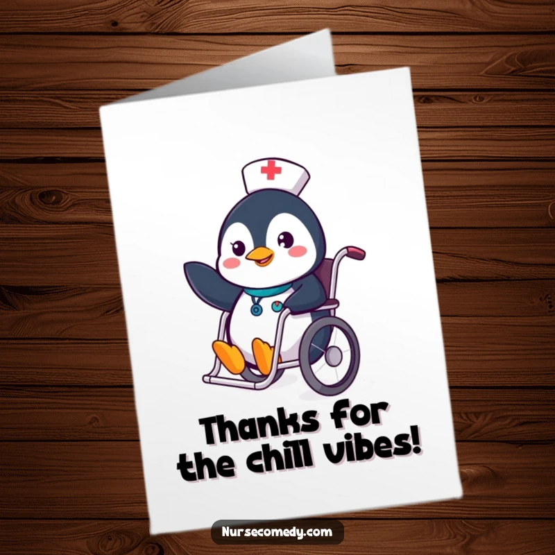 Cheerful Free Printable Penguin Nurse Thank You Card: A happy penguin nurse waves from a wheelchair, showing thanks with a smile.