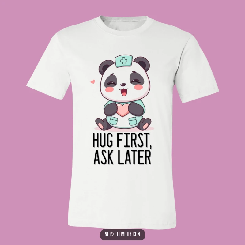 Funny Kawaii Panda Nurse T-Shirt - Cute Cartoon Hugging Character Tee Gift