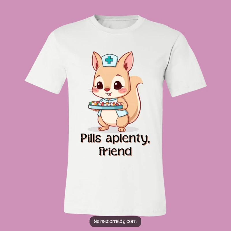 Funny Squirrel Nurse T-Shirt: Busy Healthcare Apparel for Energetic Folks